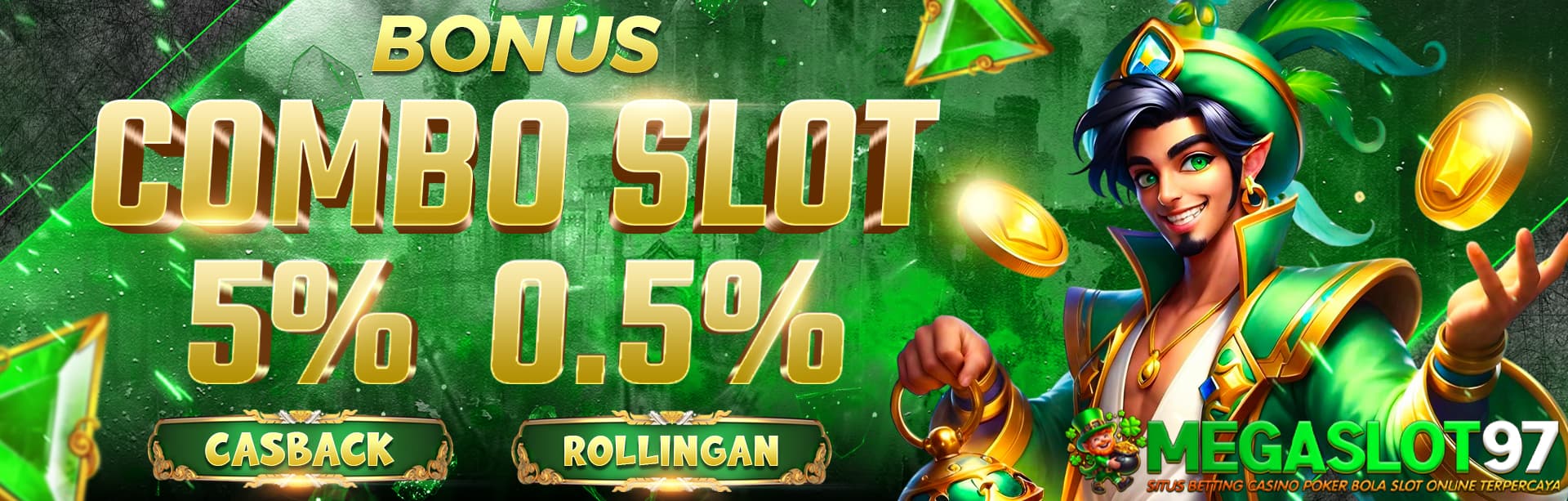 Bonus Duo Combo Cashback & Rollingan Slot