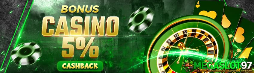Bonus Cashback Live Casino 5%
